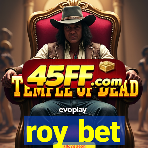 roy bet